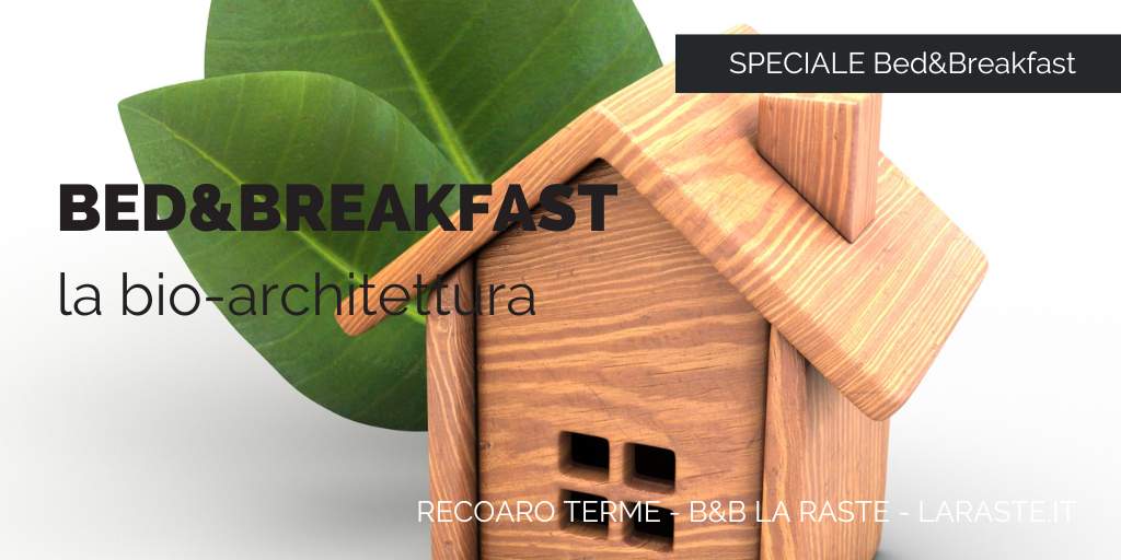 Bioarchitettura ed ecologia a servizio del benessere tra le Piccole Dolomiti