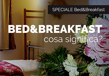 Cos’è un Bed and Breakfast (B&B)