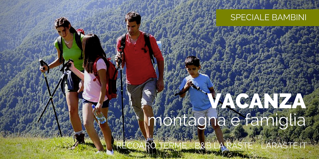 Una vacanza in montagna per tutta la famiglia